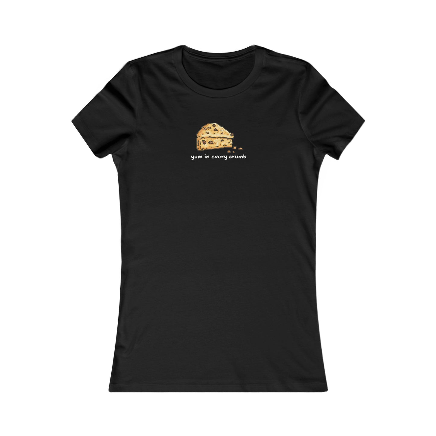 Yum in Every Crumb Women's T-Shirt