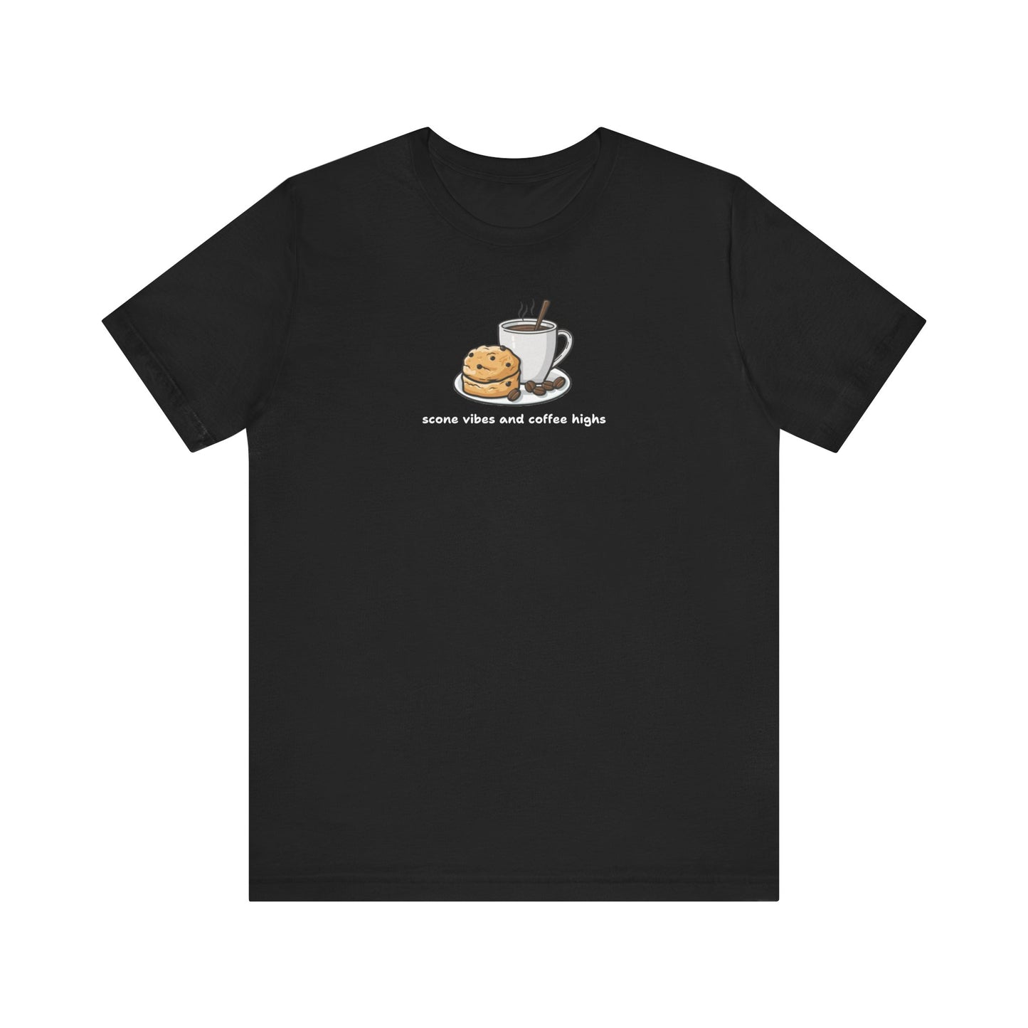 Scone Vibes and Coffee Highs T-Shirt