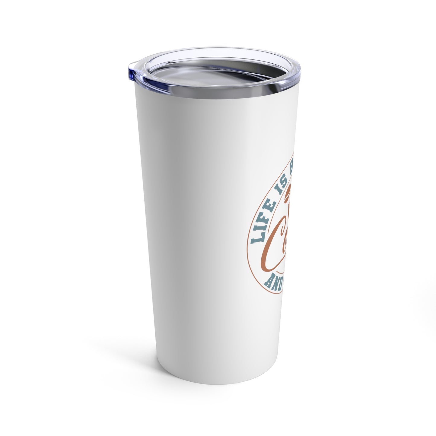 Life is Brew-tiful with Coffee and Scones 20 oz Tumbler