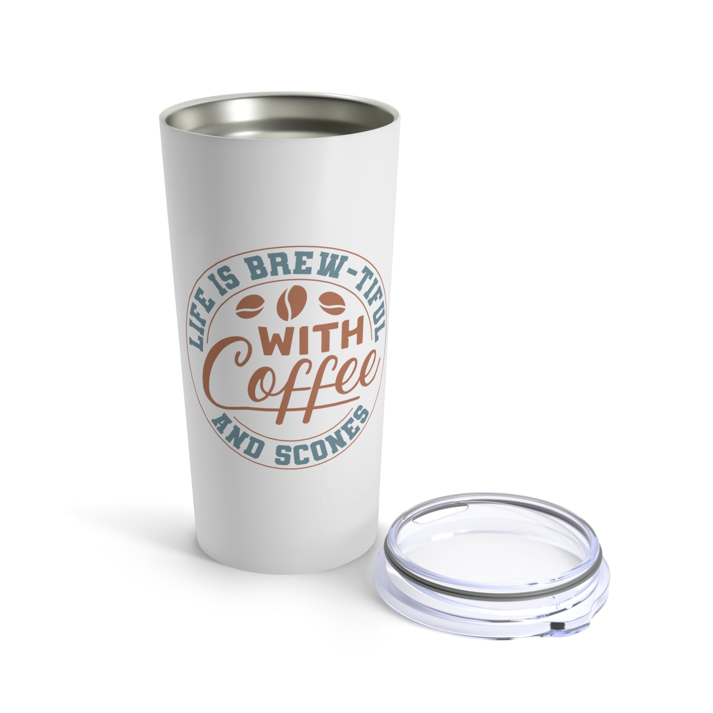 Life is Brew-tiful with Coffee and Scones 20 oz Tumbler