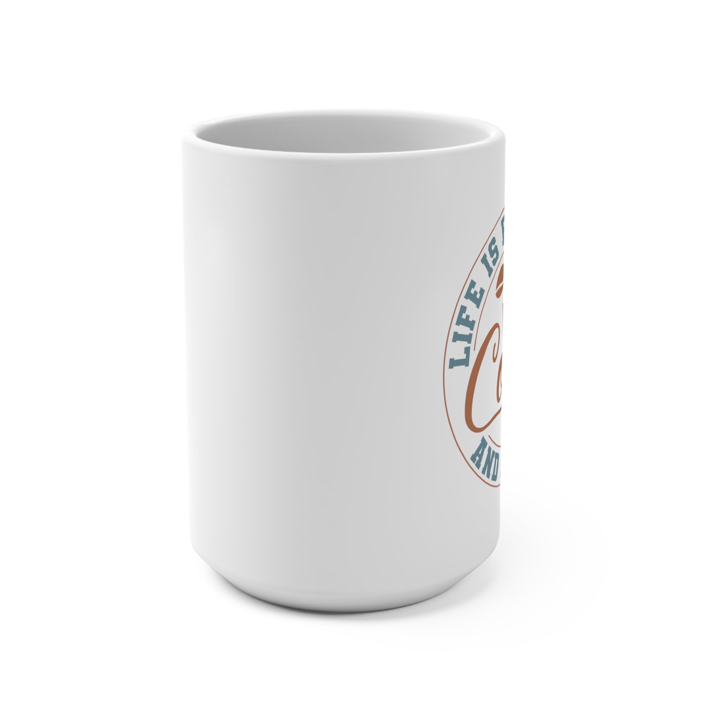 Life is Brew-tiful with Coffee and Scones 15 oz Mug