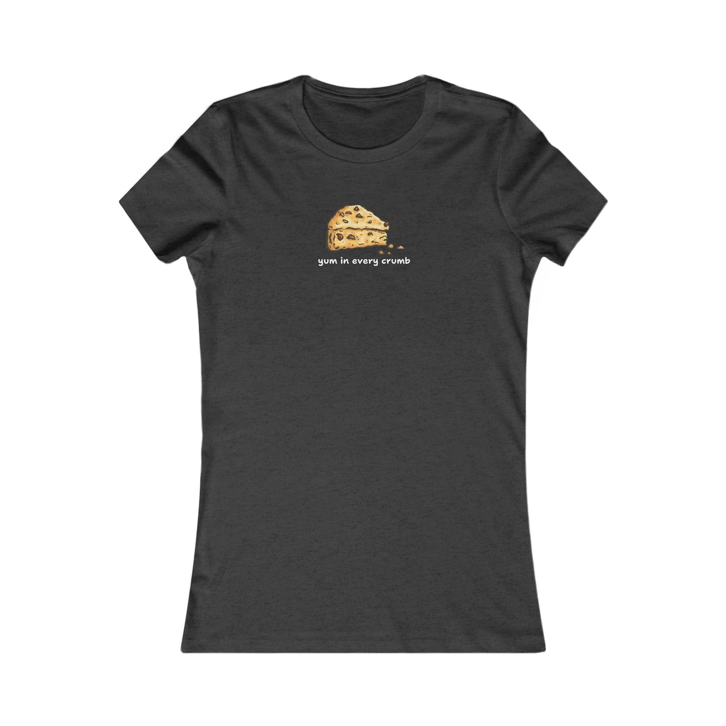 Yum in Every Crumb Women's T-Shirt