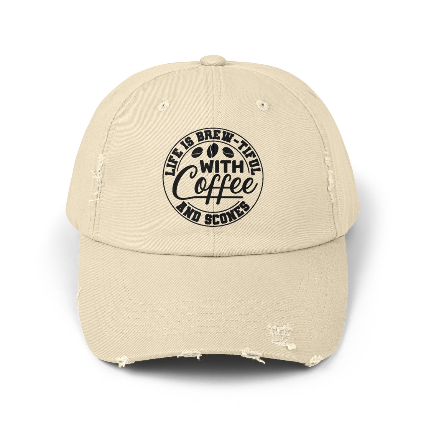 Life is Brew-tiful with Coffee and Scones Distressed Hat